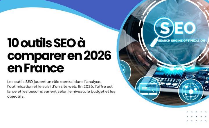 10 outils SEO à comparer en 2026 en France
